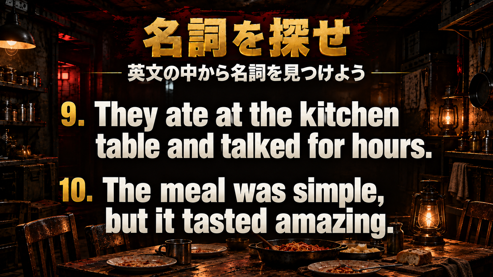 They ate at the kitchen table and talked for hours. / The meal was simple, but it tasted amazing.