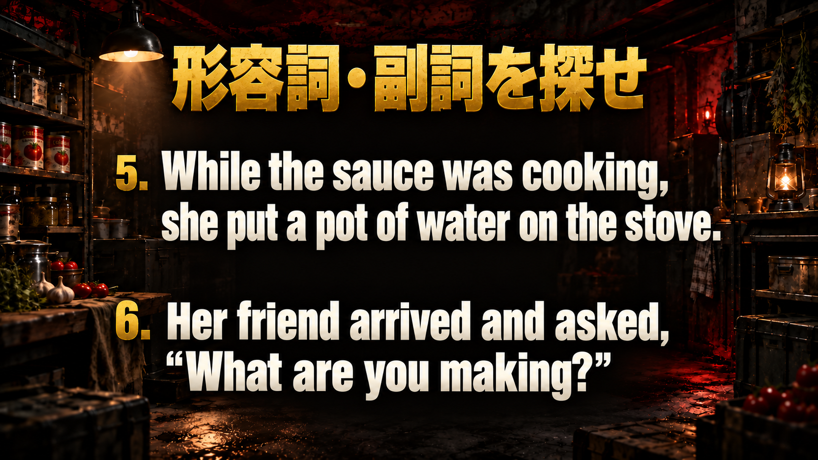 While the sauce was cooking, she put a pot of water on the stove. / Her friend arrived and asked, “What are you making?”
